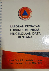 Laporan Kegiatan Forum Komunikasi Pengelolaan Data Bencana