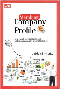 Membuat company profile: Cara mudah membuat presentasi profile perusahaan dan personal branding
