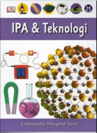 Ensiklopedia Mengenal Sains : IPA & Teknologi