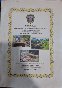 Proposal Rehabilitasi dan Rekonstruksi Bencana Alam di Kecamatan Lewolema Kabupaten Flores Timur Provinsi Nusa Tenggara Timur