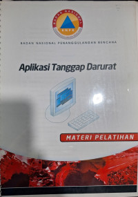 Materi Pelatihan : Aplikasi Tanggap Darurat