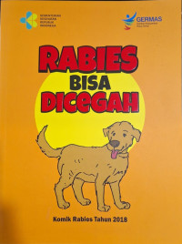 Rabies bisa Dicegah : Komik Rabies Tahun 2018