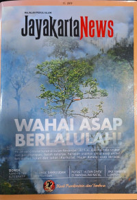 Majalah Peduli Alam Jayakarta News : Wahai Asap Berlalulah!