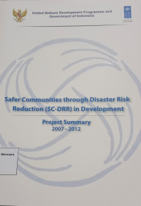 Safer Communities through Disaster Risk Reduction (SC-DRR) In Development: Project Summary