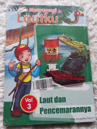 Aku Menyayangi Lautku Vol. 3: Laut dan Pencemarannya