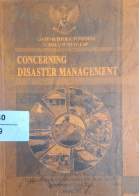 Law of The Republic of Indonesia Number 24 of The Year 2007: Concerning Disaster Management