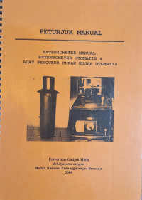 Petunjuk Manual: Extensometer Manual, Extensometer Otomatis & Alat Pengukur Curah Hujan Otomatis