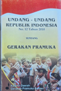 Undang-Undang Republik Indonesia No. 12 Tahun 2010 Tentang Gerakan Pramuka