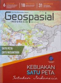 Geospasial Indonesia : Kebijakan Satu Peta Satukan Indonesia Vol. V No. 2