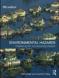 Environmental Hazards : Assessing Risk and Reducing Disaster