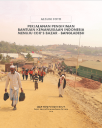 Album Foto Perjalanan Pengiriman Bantuan Indonesia Menuju Cox's Bazar - Bangladesh