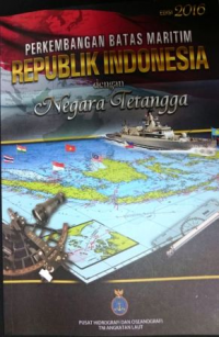Perkembangan batas maritim republik indonesia dengan negara tetangga