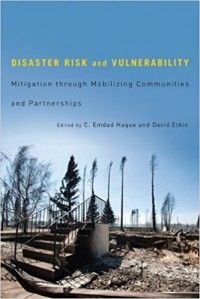 Disaster risk and vulnerability : mitigation through mobilizing communities and partnership