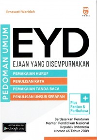 EYD: Ejaan yang disempurnakan dan seputar kebahasa-indonesiaan