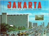 Jakarta portraits of capital 1950-1980