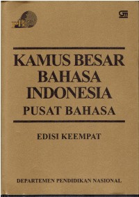 Kamus Besar Bahasa Indonesia : Pusat Bahasa Edisi Keempat