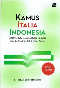 Kamus italia - indonesia: Disertai tata bahasa italia ringkas dan glosarium indonesia - italia