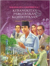 Ensiklopedia lintas sejarah indonesia dalam literasi visual jilid 2: Kebangkitan pergerakan kemerdekaan periode 1942 - 1966