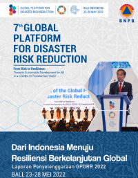 Laporan Penyelenggaraan Global Platform for Disaster Risk Reduction (GPDRR) ke-7 2022