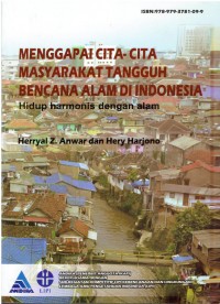 Menggapai cita-cita masyarakat tangguh bencana alam di indonesia