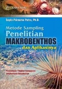 Metode Sampling Penelitian Makrobenthos dan Aplikasinya