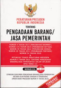Peraturan presiden republik indonesia tentang pengadaan barang / jasa pemerintah