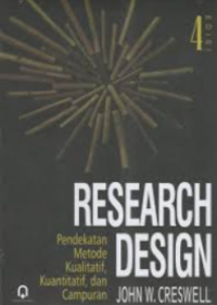 Research Design: Pendekatan Metode Kualitatif, Kuantitatif, dan Campuran