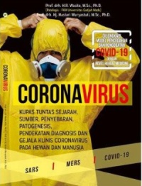 CoronaVirus: Kupas Tintas Sejarah, Sumber, Penyebaran. Patogenesis, Pendekatan Diagnosis, dan Gejala Klinis CoronaVirus Pada Hewan dan Manusia