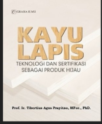 Kayu Lapis: Teknologi Dan Sertifikasi Sebagai Produk Hijau