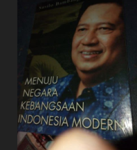 Menuju Negara Kebangsaan Indonesia Modern