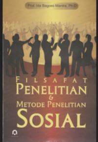 Filsafat Penelitian & Metode Penelitian Sosial