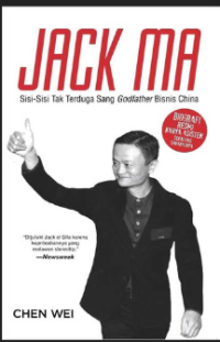 Jack Ma: Sisi-Sisi Tak Terduga Sang Goodfather Bisnis China
