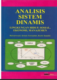 Analisis Sistem Dinamis: Lingkungan Hidup, Sosial, Ekonomi, Manajemen