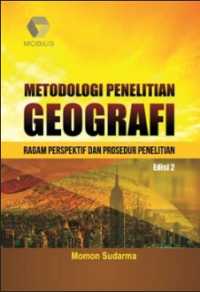 Metode Penelitian Geografi: Ragam Perspektif Dan Prosedur Penelitian