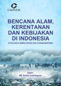 Bencana Alam, Kerentanan, Dan Kebijakan Di Indonesia: Studi Kasus Gempa Padang Dan Tsunami Mentawai