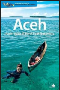 Aceh Pagar Raya di Barat Laut Nusantara