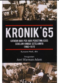 Kronik '65: Catatan Hari Per Hari Peristiwa G30S Sebelum Hingga Setelahnya (1963-1971)