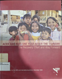 Aceh and Nias One Year After The Tsunami : The Recovery Effort and Way Forward