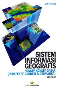 Sistem informasi geografi: Konsep-konsep dasar, perspektif geodesi dan geomatika