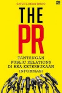 The PR Tantangan Public Relations di era keterbukaan informasi