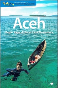 Ensiklopedia populer pulau-pulau kecil nusantara: Aceh