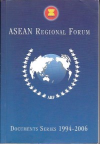 Asean regional forum: documents series 1994-2006