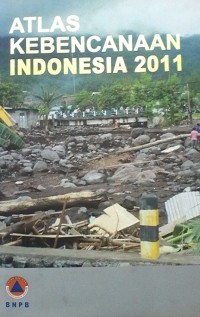Atlas kebencanaan indonesia 2011