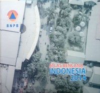 Atlas bencana indonesia 2014