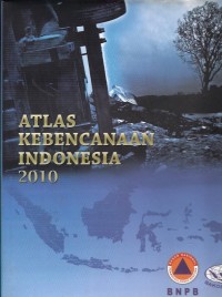 Atlas kebencanaan indonesia 2010
