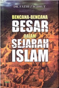 Bencana-Bencana Besar dalam Sejarah Islam