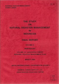 The study on natural disaster management in indonesia final report Volume 2 -3 Kebupaten Jember regional disaster management plan
