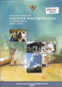 Implementation of disaster risk reduction in indonesia 2007 - 2008ij