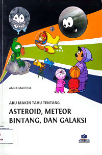 Aku Makin Tahu Tentang : Asteroid, Meteor, Bintang, dan Galaksi