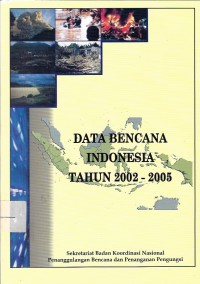Data bencana indonesia tahun 2002 - 2005